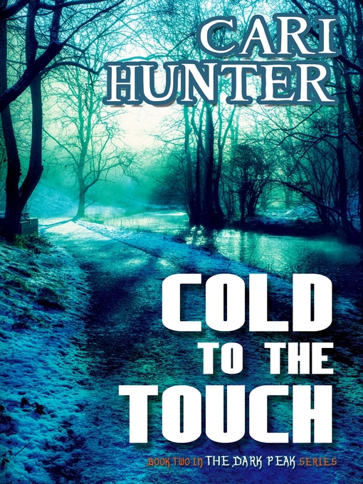 Title details for Cold to the Touch by Cari Hunter - Available